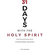 31 Days With the Holy Spirit: A Devotional Journey
