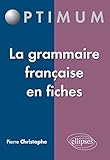 La Grammaire française en fiches (Optimum) by 