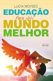 Livro Educação para um mundo melhor