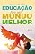 Livro Educação para um mundo melhor
