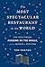The Most Spectacular Restaurant in the World: The Twin Towers, Windows on the World, and the Rebirth of New York