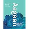 Aegean: Recipes from the Mountains to the Sea