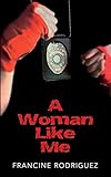 A Woman Like Me by 