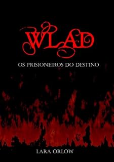 Livro Wlad - Os Prisioneiros do Destino