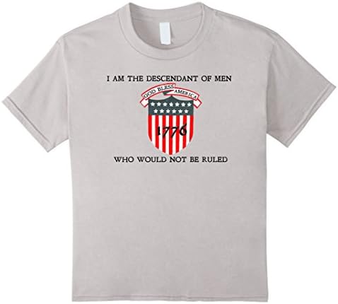unisex-child I Am The Descendant Of Men Who Would Not Be Ruled T-Shirt 12 Silver