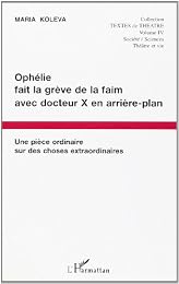Ophélie fait la grève de la faim avec docteur X en arrière-plan
