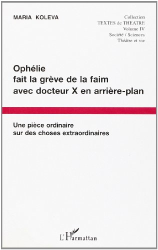 Ophélie fait la grève de la faim avec docteur X en arrière-plan