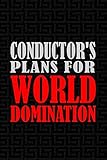 Conductor's Plans For World Domination: 6x9 Medium Ruled 120 Pages Notebook Journal by Quillybee Publications
