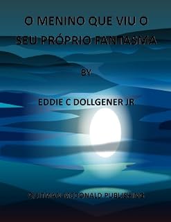 Livro O MENINO QUE VIU O SEU PRÓPRIO FANTASMA