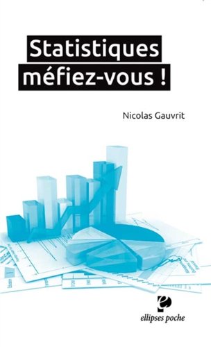 Statistiques, méfiez-vous !