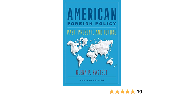  American Foreign Policy Past Present And Future 9781538136126 Hastedt Professor Glenn P Books
