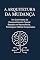 Livro A Arquitetura da Mudança: Um Guia Prático de Desenvolvimento Pessoal Baseado em Neurociência, Psicologia e Hábitos Comprovado