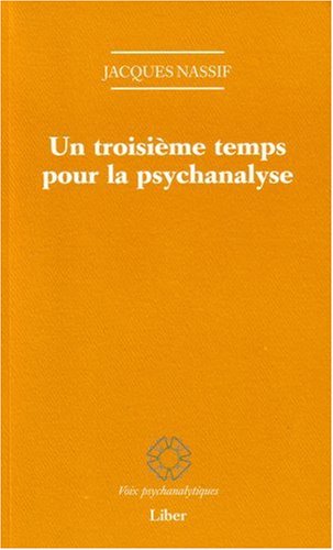 Un  troisième temps pour la psychanalyse