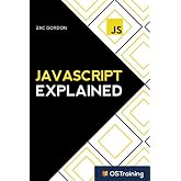 JavaScript Explained: Step-by-Step Guide to the Most Common and Reliable JS Techniques