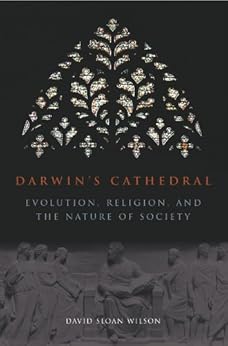 Darwin's Cathedral: Evolution, Religion, and the Nature of Society by [Wilson, David Sloan]