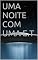 Livro UMA NOITE COM UMA E.T
