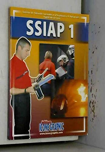 Livre Ssiap1 Service De Securite Incendie Et D Assistance A Personnes Agent De Service French Edition Graphic Icone 9782357382565 Amazon Com Books