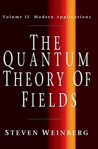 The Quantum Theory of Fields, Volume 2: Modern Applications
