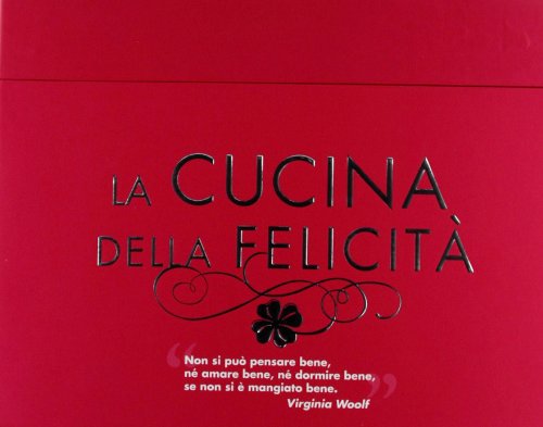 La Cucina Della Felicità Amore Amicizia Successo Salute - 