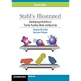 Stahl's Illustrated Antipsychotics: Treating Psychosis, Mania and Depression