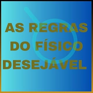 Livro AS REGRAS DO FÍSICO DESEJÁVEL