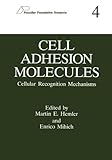 Cell Adhesion Molecules, Hemler, M. E. and Mihich, E., 0306444968