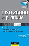 L'ISO 26000 en pratique: Faire de la responsabilité sociétale un levier de performance sur l'entreprise (Fonctions de l'entreprise) (French Edition) by