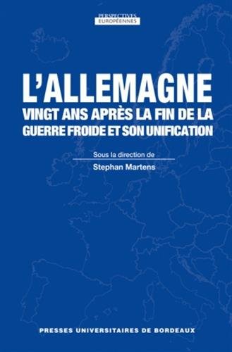 L' Allemagne, vingt ans après la fin de la guerre froide et son unification