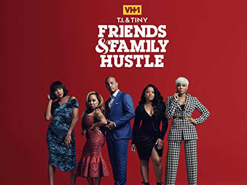 T.I. & Tiny: Friends & Family Hustle Season 2