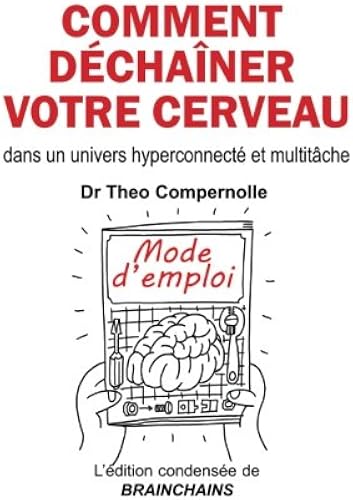 Download Comment déchaîner votre cerveau: dans un univers hyperconnecté et multitâche PDF