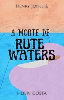 Livro A Morte de Rute Waters: Um Caso do Detetive Henry Jones