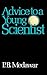 Advice To A Young Scientist (Alfred P. Sloan Foundation Series)