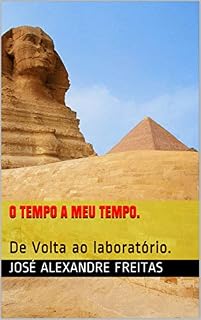 Livro O Tempo a meu tempo.: De Volta ao laboratório.