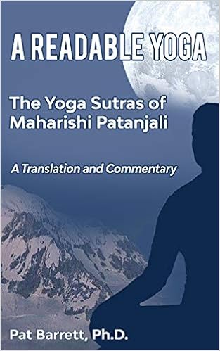 A Readable Yoga The Yoga Sutras Of Maharishi Patanjali A Translation And Commentary Barrett Ph D Patrick 9781679854330 Amazon Com Books