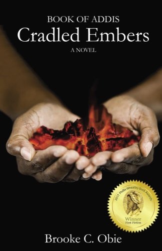 Book of Addis: Cradled Embers (Volume 1) by Brooke C. Obie