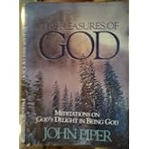 The Pleasures of God: Meditations on God's Delight in Being God