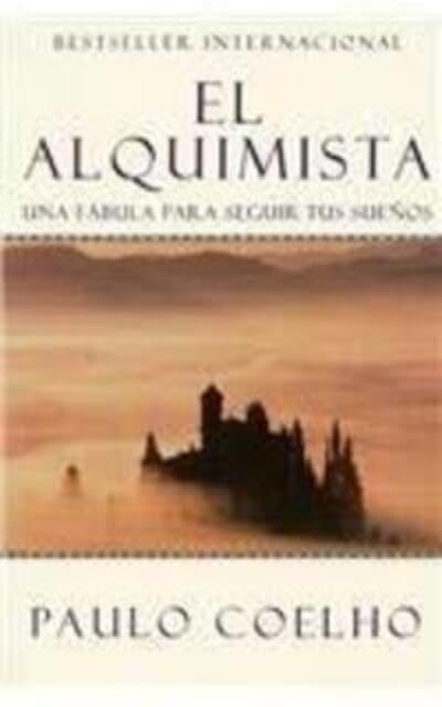 El Alquimista: Una Fabula Para Seguir Tus Suenos