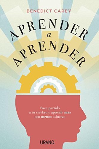 Aprender a aprender (Spanish Edition) by Benedict Carey (2015-07-15)