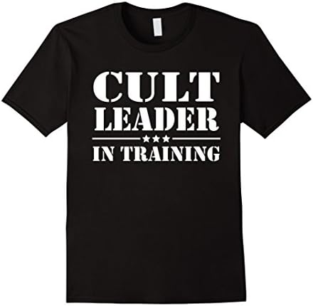 Cult Leader in Training t-shirt
