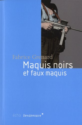 Maquis noirs et faux maquis