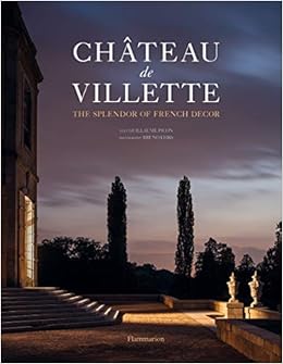 Chateau De Villette The Splendor Of French Decor Style Et Design