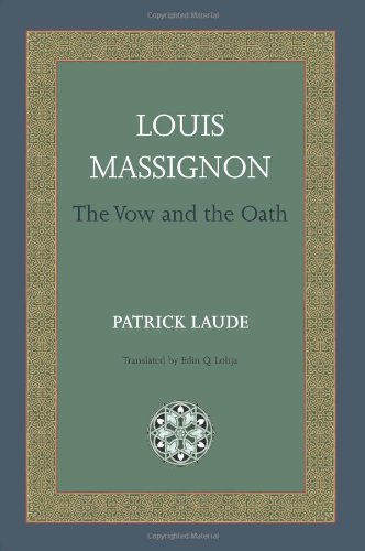 Louis Massignon: The Vow and the Oath (Matheson Monographs)