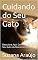 Livro Cuidando do Seu Gato: Descubra Aqui Como Cuidar do Seu Gato da Maneira Correta