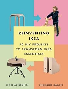 Reinventing Ikea: 70 DIY Projects to Transform Ikea Essentials book cover