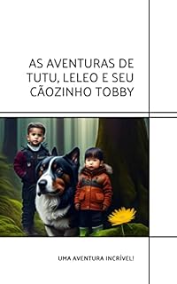 Livro As Aventuras de Tutu, Leleo e seu Cãozinho Tobby