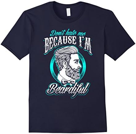 Mens Premium Don't Hate Me Because I'm Beardiful Funny T-Shirt Large Navy