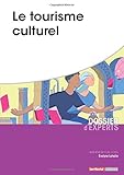 Le tourisme culturel (French Edition) by 