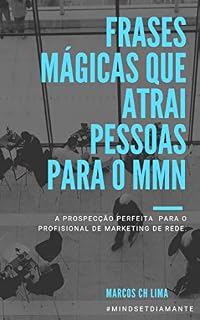 Livro Frases mágicas para o MMN: A prospecção perfeitas para se tornar um profissional de Marketing de Rede. (Mindset Diamante)
