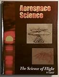 Aerospace Science: The Science of Flight - V-7225T - 2001 printing