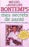 Image de Mes secrets de santé par les plantes, tisanes et médecines naturelles